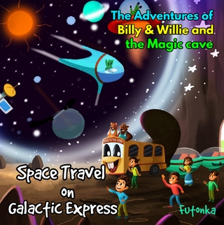 The Adventures of Billy & Willie and the magic cave-Space Travel on Galactic Express