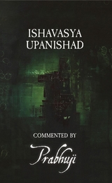 Ishavasya Upanishad - commented by Prabhuji - Prabhuji David Ben Yosef Har-Zion
