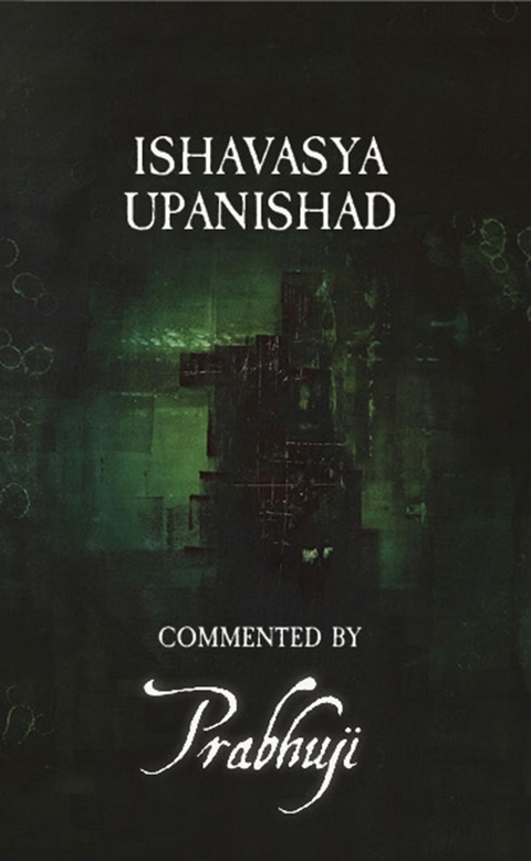 Ishavasya Upanishad - commented by Prabhuji - Prabhuji David Ben Yosef Har-Zion