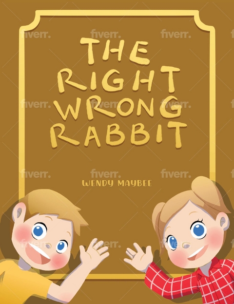 The Right Wrong Rabbit - Wendy Maybee