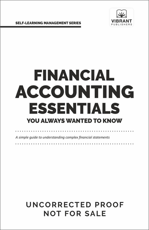 Financial Accounting Essentials You Always Wanted to Know -  Kalpesh Ashar,  Vibrant Publishers