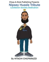 Tribute to Nipsey Hussle (Ermias Asghedom) -  Hitachi Choparazzi