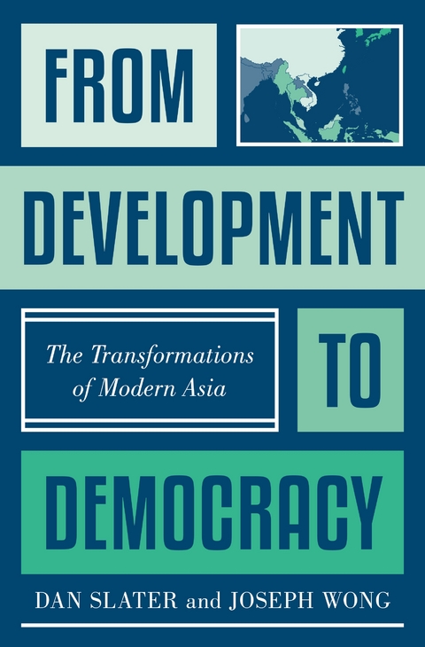 From Development to Democracy - Dan Slater, Joseph Wong