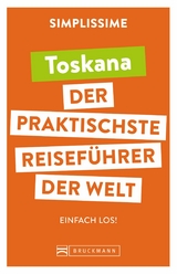 SIMPLISSIME &ndash; der praktischste Reisef&uuml;hrer der Welt Toskana