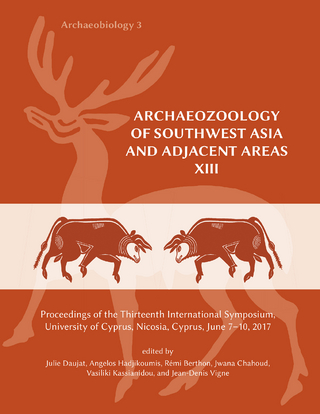 Archaeozoology of Southwest Asia and Adjacent Areas XIII
