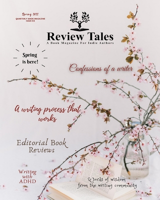 Review Tales - A Book Magazine For Indie Authors - 2nd Edition (Spring 2022)