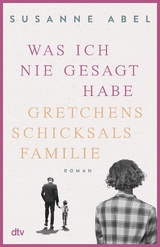 Was ich nie gesagt habe -  Susanne Abel