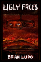 Ugly Faces - Brian Lupo
