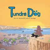 Tundra Dog - Jessie A. Hettinga, Steve K. Bertrand