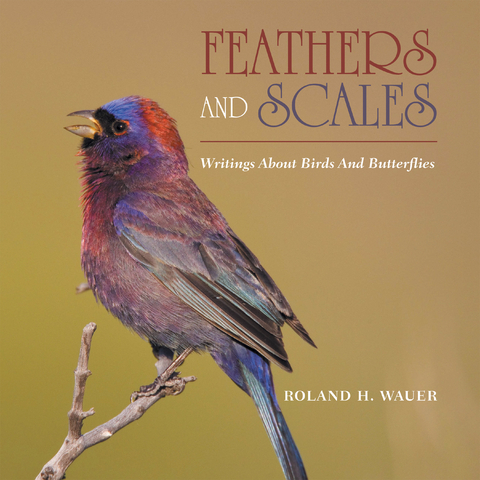 Feathers and Scales - Roland H. Wauer