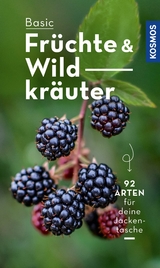 BASIC Fr&uuml;chte und Wildkr&auml;uter - Eva-Maria Dreyer