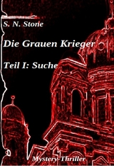 Die Grauen Krieger - S. N. Stone