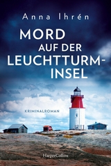 Mord auf der Leuchtturminsel - Anna Ihr&eacute;n