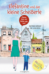 Elefantine und das kleine Schei&szlig;erle - Dr. Lucia Roth Dietmar Kr&ouml;nert