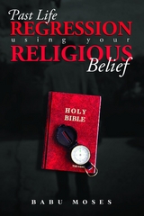 Past Life Regression Using Your Religious Belief -  Babu Moses