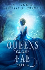 Queens of the Fae: Books 1-3 - Melissa A. Craven, M. Lynn