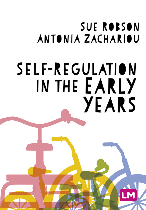 Self-Regulation in the Early Years - Sue Robson, Antonia Zachariou