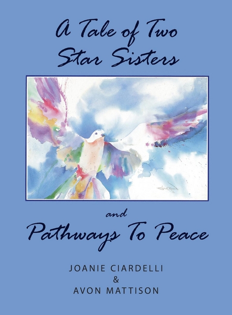 A Tale of Two Star Sisters and Pathways To Peace - &amp Avon Mattison;  Joanie Ciardelli