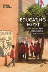 Educating Egypt - Linda Herrera