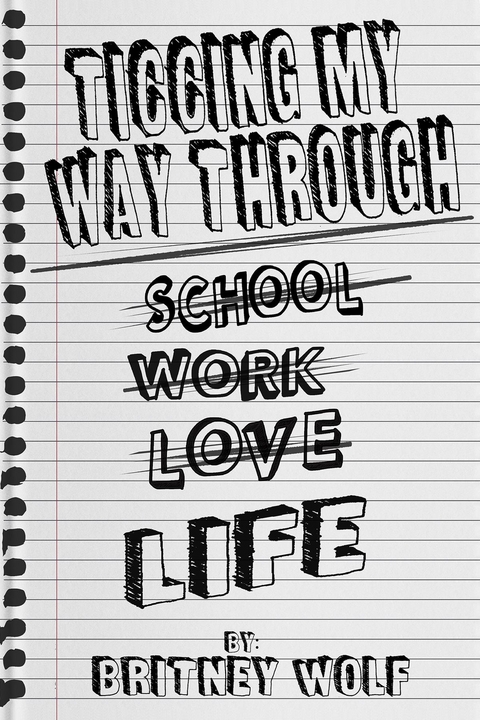 Ticcing My Way Through Life - Britney Wolf