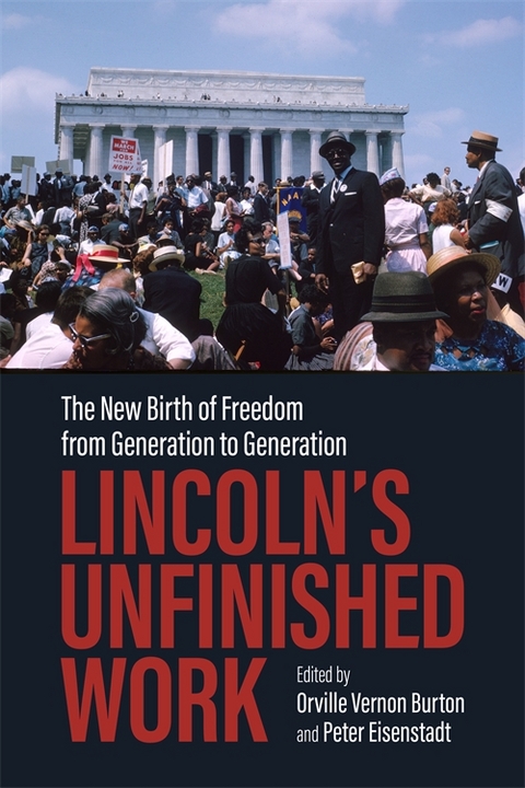 Lincoln&rsquo;s Unfinished Work - 