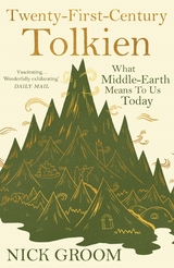 Twenty-First-Century Tolkien -  Nick Groom