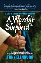 A Worship Shepherd - Tony Elenburg