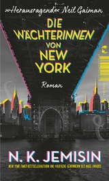 Die Wächterinnen von New York - N. K. Jemisin