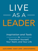 Live As A Leader - Aleta Norris, Nancy Lewis, John Rutkiewicz