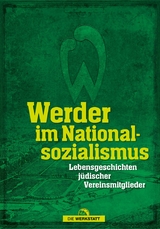 Werder im Nationalsozialismus - Sabine Pamperrien, Carina Knapp-Kluge, Fabian Ettrich, Thomas Hafke, Lukas Bracht, Dirk Harms, Marcus Meyer