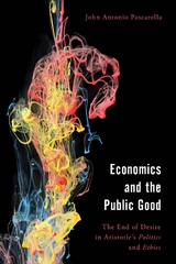 Economics and the Public Good -  John  Antonio Pascarella
