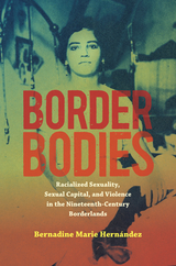 Border Bodies - Bernadine Marie Hern&aacute;ndez