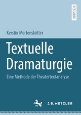 Textuelle Dramaturgie - Kerstin Mertensk&ouml;tter