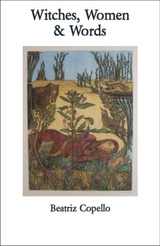 Witches, Women & Words - Beatriz Copello