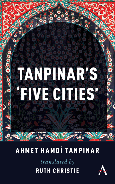Tanpinar's ‘Five Cities’ - Ahmed Hamdi Tanpinar