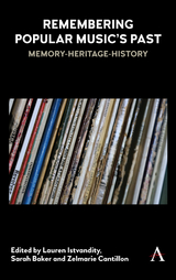 Remembering Popular Music&rsquo;s Past - 