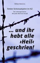 ... und ihr habt alle "Heil" geschrien! - Wilfried Dieterichs