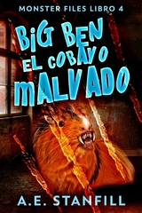 Big Ben, El Cobayo Malvado - A.E. Stanfill