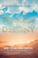 Preparation for Destiny - Thelma Grace Sithole
