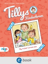 Tillys Kinderkram. Tilly trickst Corona aus -  Jasmin Schaudinn