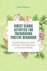 Forest School and Encouraging Positive Behaviour - Dave Rylance