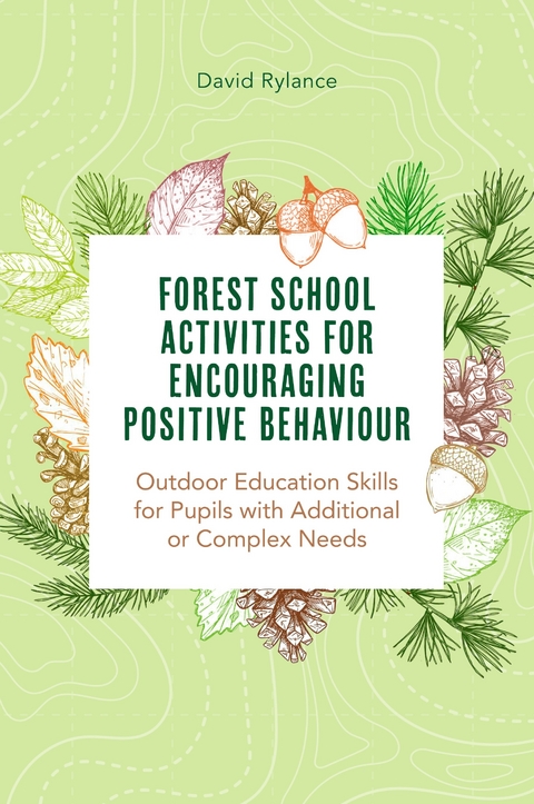 Forest School and Encouraging Positive Behaviour - Dave Rylance