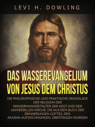 Das Wasserevangelium von Jesus dem Christus (Übersetzt)