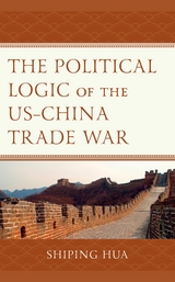 Political Logic of the US-China Trade War - 