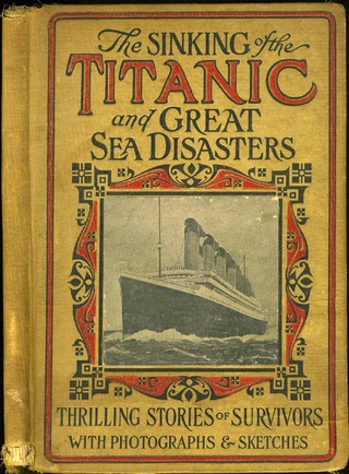 Sinking Of The Titanic And Great Sea Disasters