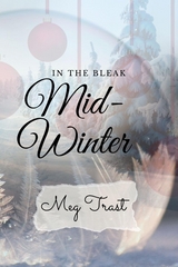 In the Bleak Mid-Winter - Meg Trast