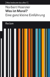 Was ist Moral? Eine ganz kleine Einführung - Norbert Hoerster