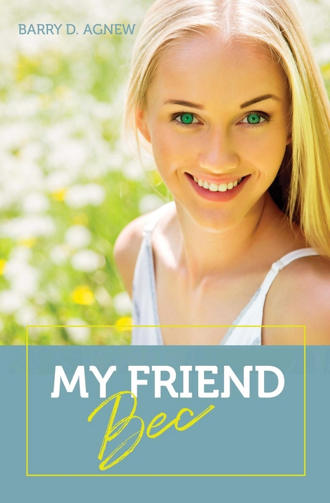 My Friend Bec - Barry D. Agnew