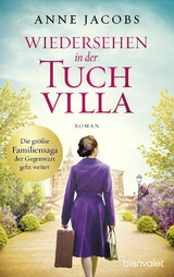 Wiedersehen in der Tuchvilla - Anne Jacobs