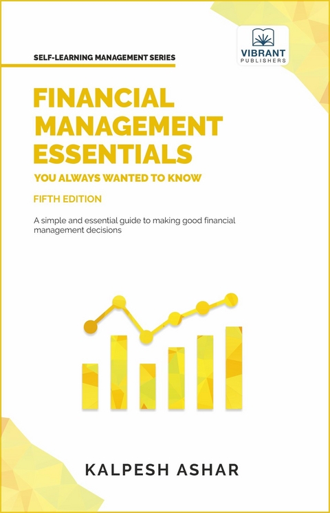 Financial Management Essentials You Always Wanted To Know -  Kalpesh Ashar,  Vibrant Publishers